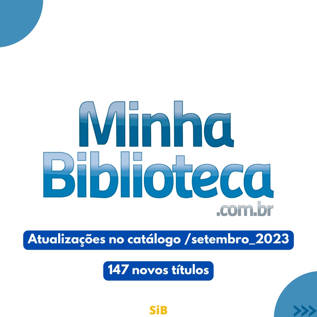 Imagem fundo branco com letras na cor azul escrito "Minha biblioteca : atualizações no catálogo setembro/2023 - 147 novos títulos"